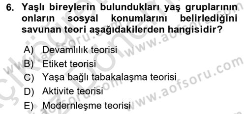 Yaşlı ve Hasta Bakım Hizmetleri Dersi 2022 - 2023 Yılı (Vize) Ara Sınav Soruları 6. Soru
