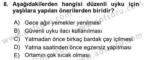 Yaşlı ve Hasta Bakım Hizmetleri Dersi 2022 - 2023 Yılı (Vize) Ara Sınav Soruları 8. Soru
