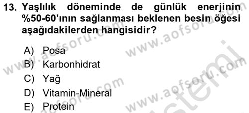 Yaşlı ve Hasta Bakım Hizmetleri Dersi 2022 - 2023 Yılı (Final) Dönem Sonu Sınav Soruları 13. Soru