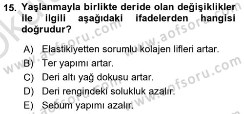 Yaşlı ve Hasta Bakım Hizmetleri Dersi 2022 - 2023 Yılı Yaz Okulu Sınav Soruları 15. Soru