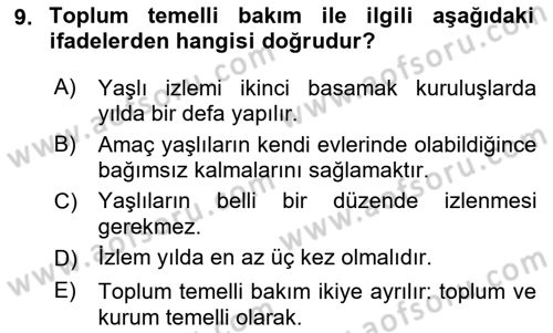 Yaşlı ve Hasta Bakım Hizmetleri Dersi 2022 - 2023 Yılı Yaz Okulu Sınav Soruları 9. Soru