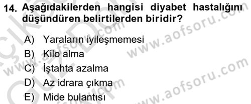 Yaşlı ve Hasta Bakım Hizmetleri Dersi 2023 - 2024 Yılı (Vize) Ara Sınav Soruları 14. Soru