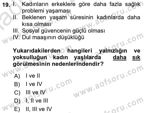 Yaşlı ve Hasta Bakım Hizmetleri Dersi 2023 - 2024 Yılı (Vize) Ara Sınav Soruları 19. Soru