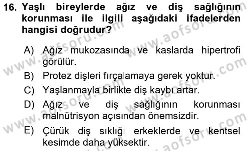 Yaşlı ve Hasta Bakım Hizmetleri Dersi Dönem Sonu Sınavı Deneme Sınav Soruları 16. Soru