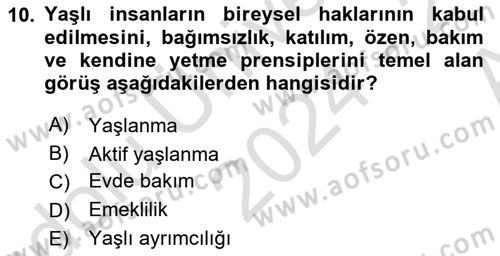 Yaşlı ve Hasta Bakım Hizmetleri Dersi 2024 - 2025 Yılı (Vize) Ara Sınav Soruları 10. Soru