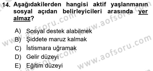 Yaşlı ve Hasta Bakım Hizmetleri Dersi 2024 - 2025 Yılı (Vize) Ara Sınav Soruları 14. Soru