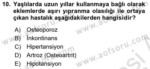 Yaşlı ve Hasta Bakım Hizmetleri Dersi 2024 - 2025 Yılı (Final) Dönem Sonu Sınav Soruları 10. Soru