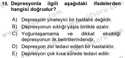 Yaşlı ve Hasta Bakım Hizmetleri Dersi 2024 - 2025 Yılı (Final) Dönem Sonu Sınav Soruları 15. Soru