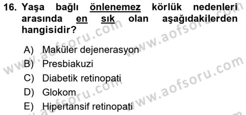 Yaşlı ve Hasta Bakım Hizmetleri Dersi 2024 - 2025 Yılı (Final) Dönem Sonu Sınav Soruları 16. Soru