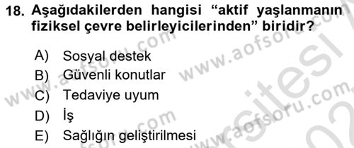 Yaşlı ve Hasta Bakım Hizmetleri Dersi 2024 - 2025 Yılı (Final) Dönem Sonu Sınav Soruları 18. Soru