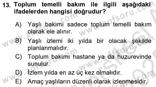 Yaşlı ve Hasta Bakım Hizmetleri Dersi 2024 - 2025 Yılı Yaz Okulu Sınav Soruları 13. Soru