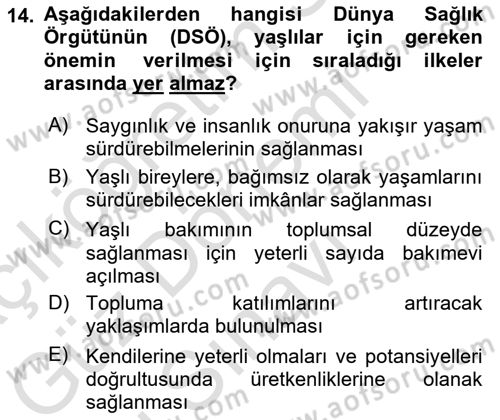 Yaşlı ve Hasta Bakım Hizmetleri Dersi 2025 - 2026 Yılı (Final) Dönem Sonu Sınav Soruları 14. Soru