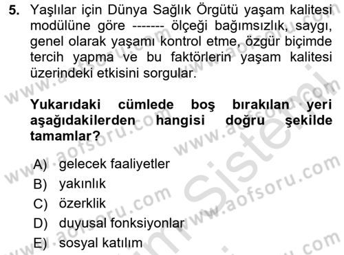 Yaşlı ve Hasta Bakım Hizmetleri Dersi 2025 - 2026 Yılı (Final) Dönem Sonu Sınav Soruları 5. Soru