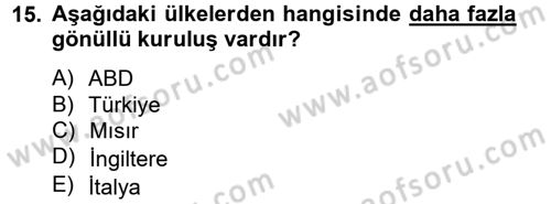 Sosyal Hizmet Yönetimi Dersi 2012 - 2013 Yılı (Final) Dönem Sonu Sınav Soruları 15. Soru