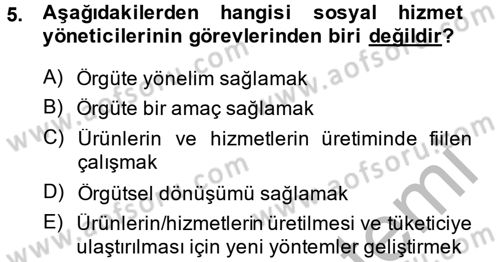 Sosyal Hizmet Yönetimi Dersi 2013 - 2014 Yılı (Vize) Ara Sınav Soruları 5. Soru