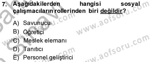 Sosyal Hizmet Yönetimi Dersi 2013 - 2014 Yılı (Vize) Ara Sınav Soruları 7. Soru