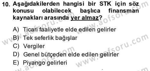 Sosyal Hizmet Yönetimi Dersi 2013 - 2014 Yılı (Final) Dönem Sonu Sınav Soruları 10. Soru