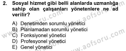 Sosyal Hizmet Yönetimi Dersi 2013 - 2014 Yılı Tek Ders Sınav Soruları 2. Soru