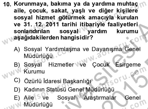 Sosyal Hizmet Yönetimi Dersi 2014 - 2015 Yılı (Final) Dönem Sonu Sınav Soruları 10. Soru