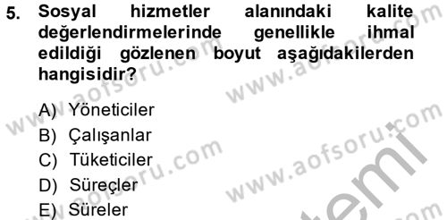 Sosyal Hizmet Yönetimi Dersi 2014 - 2015 Yılı (Final) Dönem Sonu Sınav Soruları 5. Soru