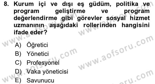 Sosyal Hizmet Yönetimi Dersi 2015 - 2016 Yılı (Final) Dönem Sonu Sınav Soruları 8. Soru