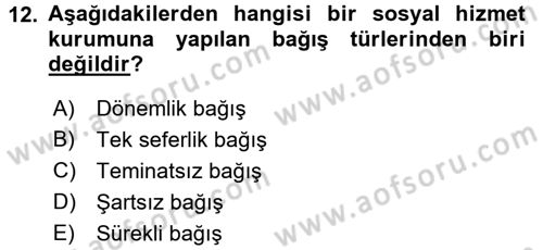 Sosyal Hizmet Yönetimi Dersi 2016 - 2017 Yılı (Final) Dönem Sonu Sınav Soruları 12. Soru