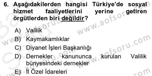 Sosyal Hizmet Yönetimi Dersi 2018 - 2019 Yılı (Final) Dönem Sonu Sınav Soruları 6. Soru