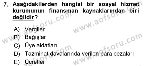 Sosyal Hizmet Yönetimi Dersi 2018 - 2019 Yılı (Final) Dönem Sonu Sınav Soruları 7. Soru