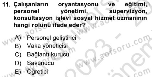 Sosyal Hizmet Yönetimi Dersi 2023 - 2024 Yılı (Final) Dönem Sonu Sınav Soruları 11. Soru