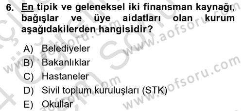 Sosyal Hizmet Yönetimi Dersi 2023 - 2024 Yılı (Final) Dönem Sonu Sınav Soruları 6. Soru
