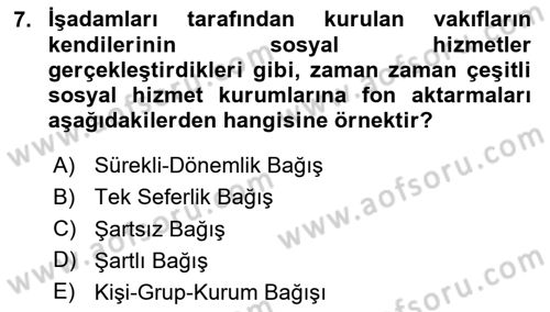 Sosyal Hizmet Yönetimi Dersi 2024 - 2025 Yılı (Final) Dönem Sonu Sınav Soruları 7. Soru