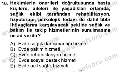 Sosyal Hizmet Mevzuatı Dersi 2012 - 2013 Yılı (Final) Dönem Sonu Sınav Soruları 10. Soru