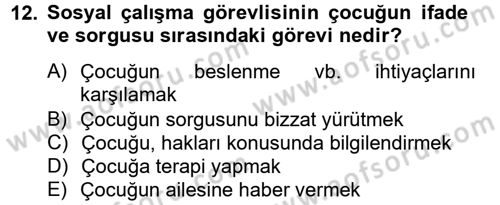 Sosyal Hizmet Mevzuatı Dersi 2012 - 2013 Yılı (Final) Dönem Sonu Sınav Soruları 12. Soru