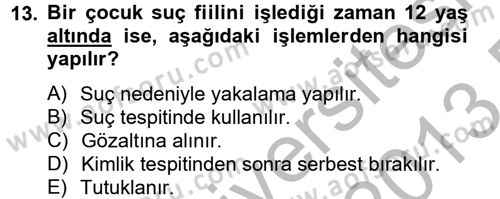 Sosyal Hizmet Mevzuatı Dersi 2012 - 2013 Yılı (Final) Dönem Sonu Sınav Soruları 13. Soru