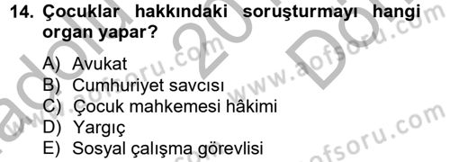 Sosyal Hizmet Mevzuatı Dersi 2012 - 2013 Yılı (Final) Dönem Sonu Sınav Soruları 14. Soru
