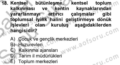 Sosyal Hizmet Mevzuatı Dersi 2012 - 2013 Yılı (Final) Dönem Sonu Sınav Soruları 18. Soru