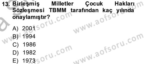 Sosyal Hizmet Mevzuatı Dersi 2013 - 2014 Yılı (Vize) Ara Sınav Soruları 13. Soru