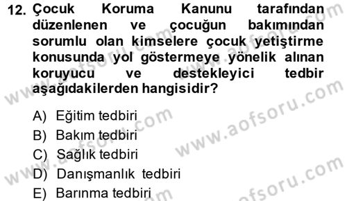 Sosyal Hizmet Mevzuatı Dersi 2013 - 2014 Yılı (Final) Dönem Sonu Sınav Soruları 12. Soru