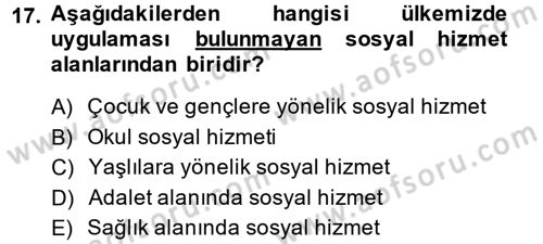 Sosyal Hizmet Mevzuatı Dersi 2013 - 2014 Yılı (Final) Dönem Sonu Sınav Soruları 17. Soru