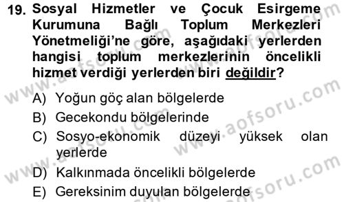 Sosyal Hizmet Mevzuatı Dersi 2013 - 2014 Yılı (Final) Dönem Sonu Sınav Soruları 19. Soru