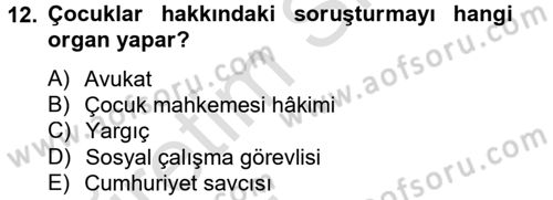 Sosyal Hizmet Mevzuatı Dersi 2013 - 2014 Yılı Tek Ders Sınav Soruları 12. Soru