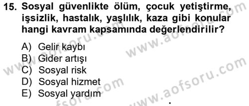 Sosyal Hizmet Mevzuatı Dersi 2013 - 2014 Yılı Tek Ders Sınav Soruları 15. Soru
