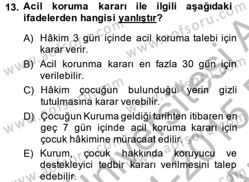 Sosyal Hizmet Mevzuatı Dersi 2014 - 2015 Yılı (Vize) Ara Sınav Soruları 13. Soru