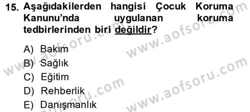 Sosyal Hizmet Mevzuatı Dersi 2014 - 2015 Yılı (Vize) Ara Sınav Soruları 15. Soru