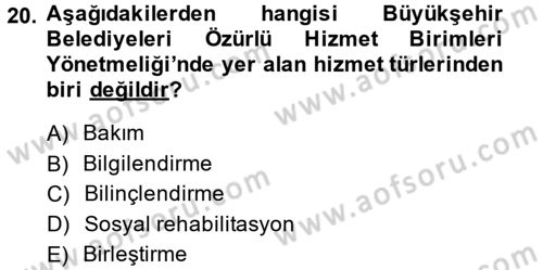 Sosyal Hizmet Mevzuatı Dersi 2014 - 2015 Yılı (Vize) Ara Sınav Soruları 20. Soru