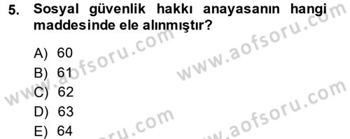 Sosyal Hizmet Mevzuatı Dersi 2014 - 2015 Yılı (Vize) Ara Sınav Soruları 5. Soru