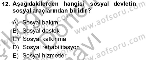 Sosyal Hizmet Mevzuatı Dersi 2014 - 2015 Yılı (Final) Dönem Sonu Sınav Soruları 12. Soru