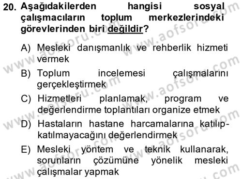 Sosyal Hizmet Mevzuatı Dersi 2014 - 2015 Yılı (Final) Dönem Sonu Sınav Soruları 20. Soru
