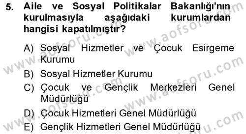 Sosyal Hizmet Mevzuatı Dersi 2014 - 2015 Yılı Tek Ders Sınav Soruları 5. Soru