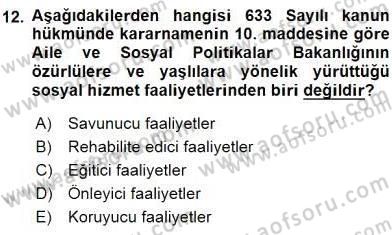 Sosyal Hizmet Mevzuatı Dersi 2015 - 2016 Yılı (Vize) Ara Sınav Soruları 12. Soru